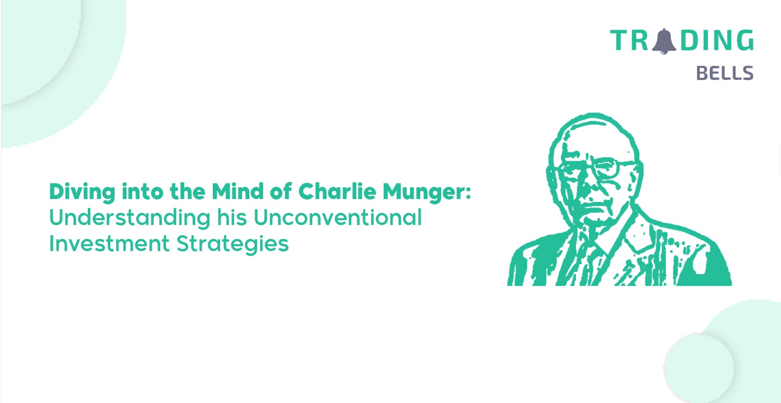 Diving into the Mind of Charlie Munger Understanding his Unconventional Investment Strategies